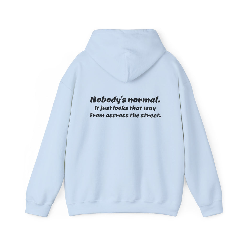 Nobody's Normal Hoodie — Understated Hoodie