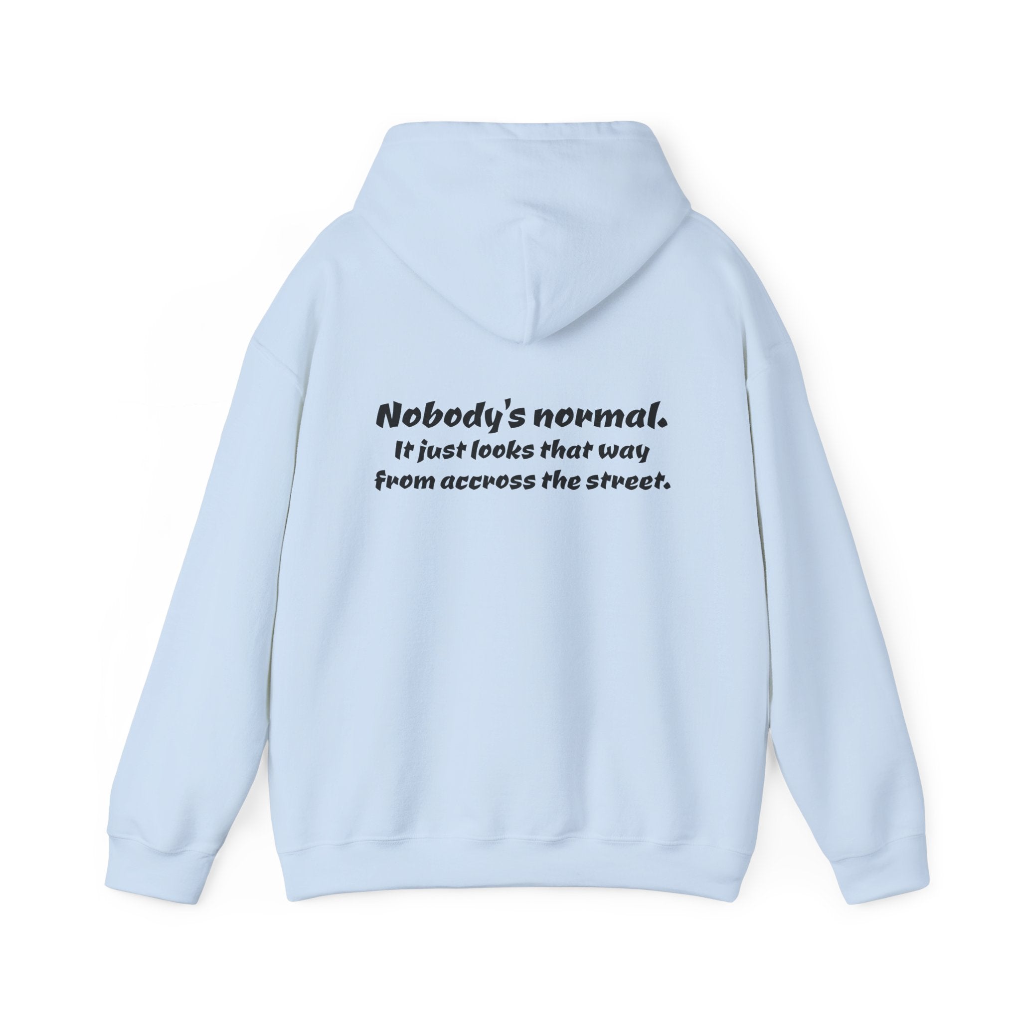 Nobody's Normal Hoodie — Understated Hoodie