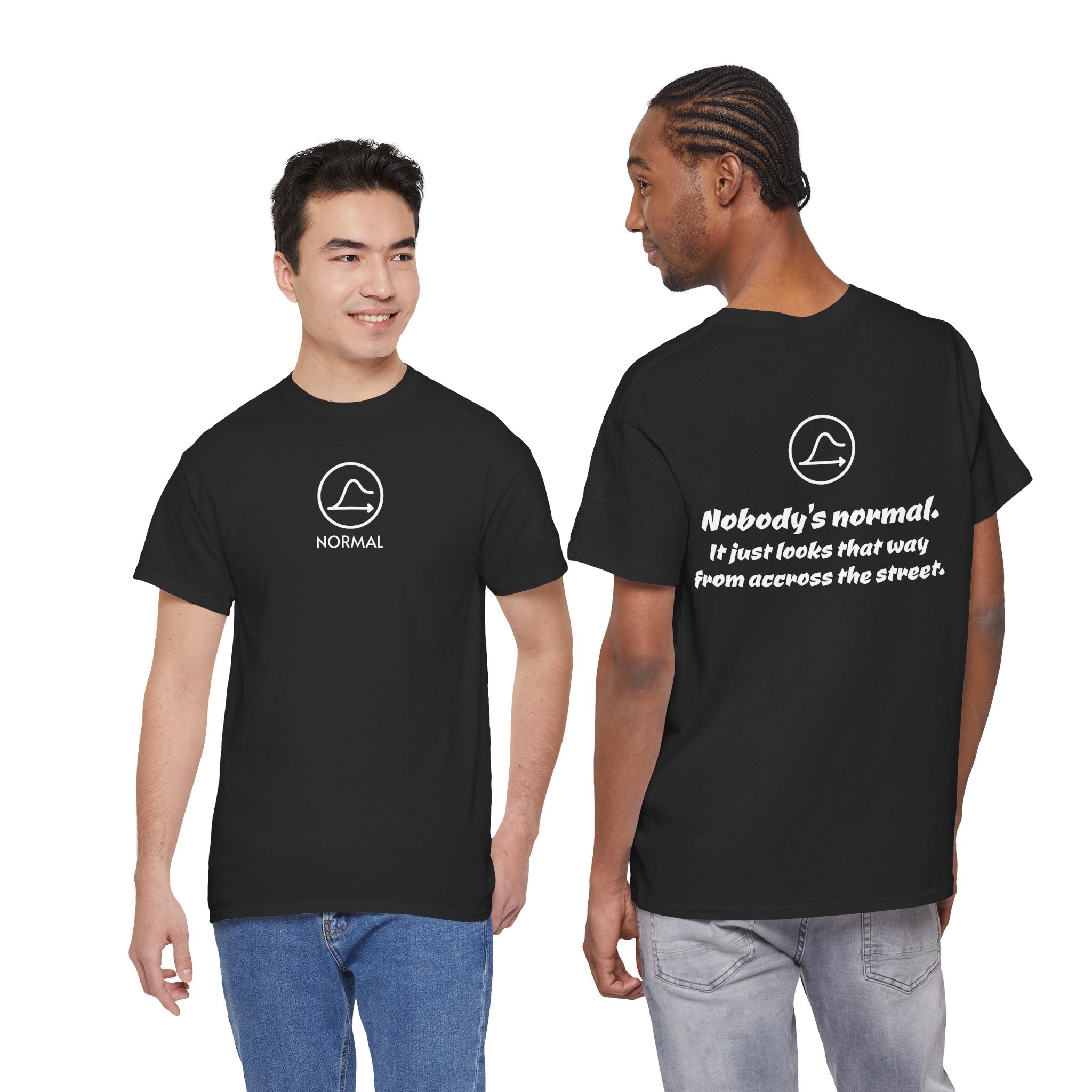 Nobody's Normal T-Shirt — Make a Statement Tee