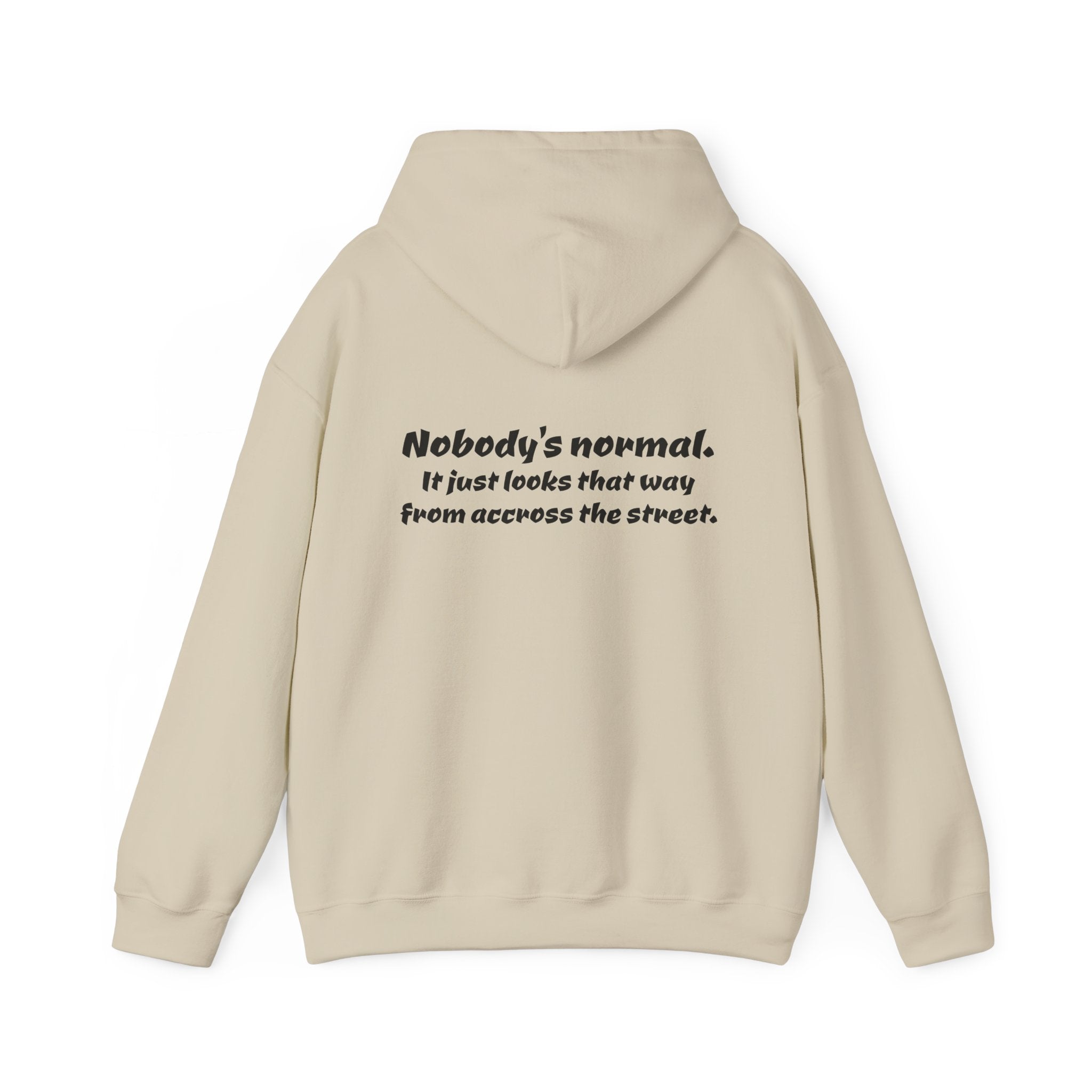 Nobody's Normal Hoodie — Understated Hoodie