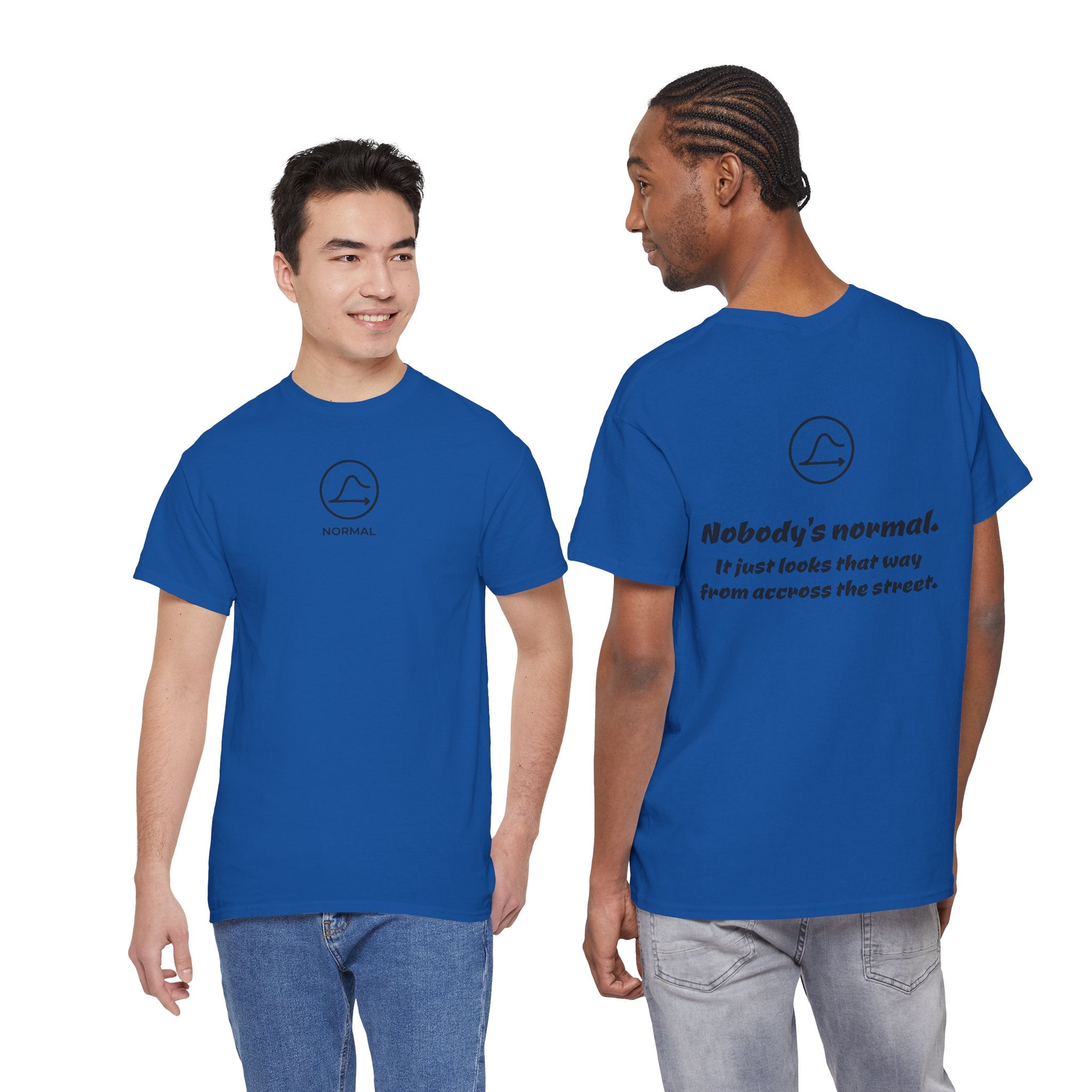 Nobody's Normal T-Shirt — Make a Statement Tee