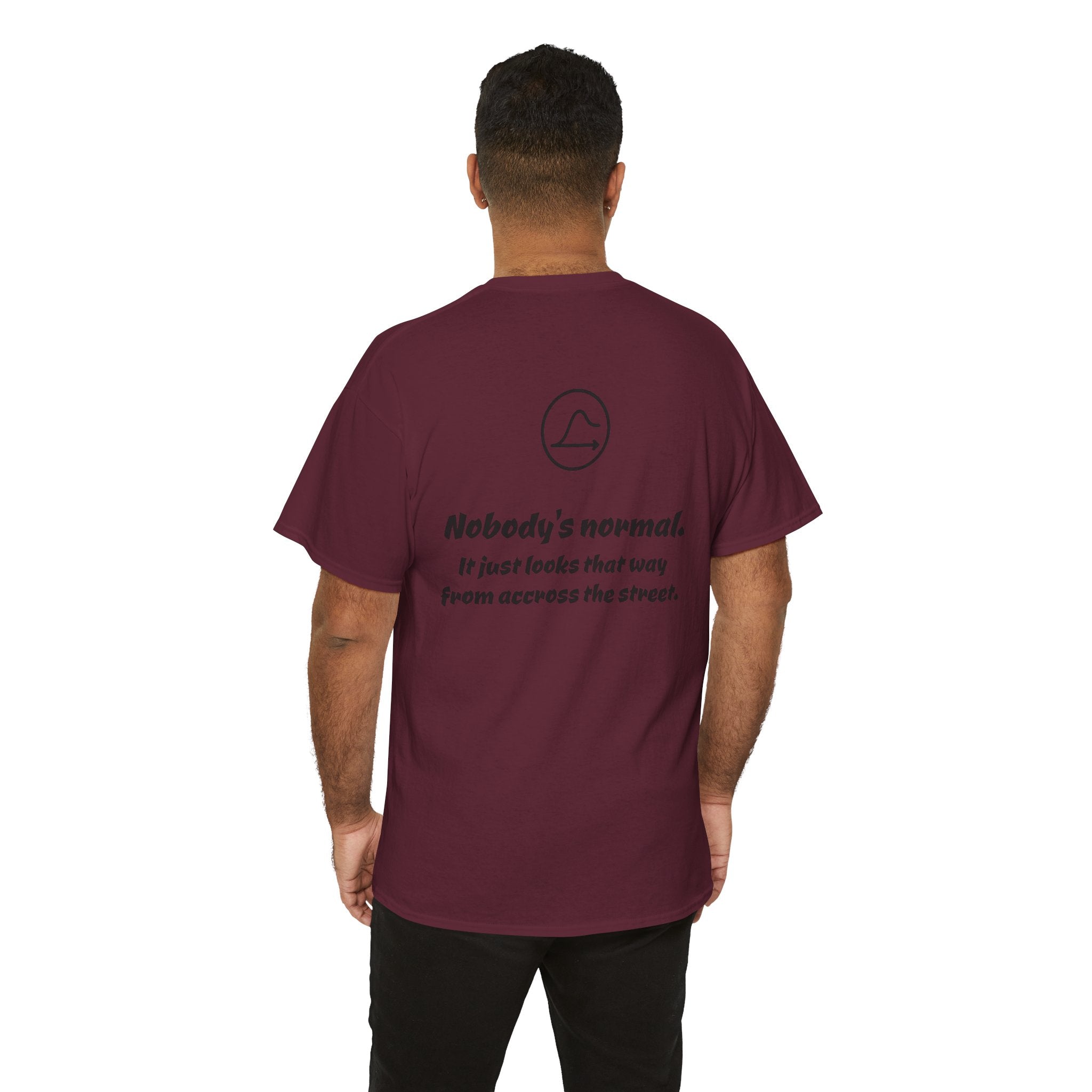 Nobody's Normal T-Shirt — Make a Statement Tee