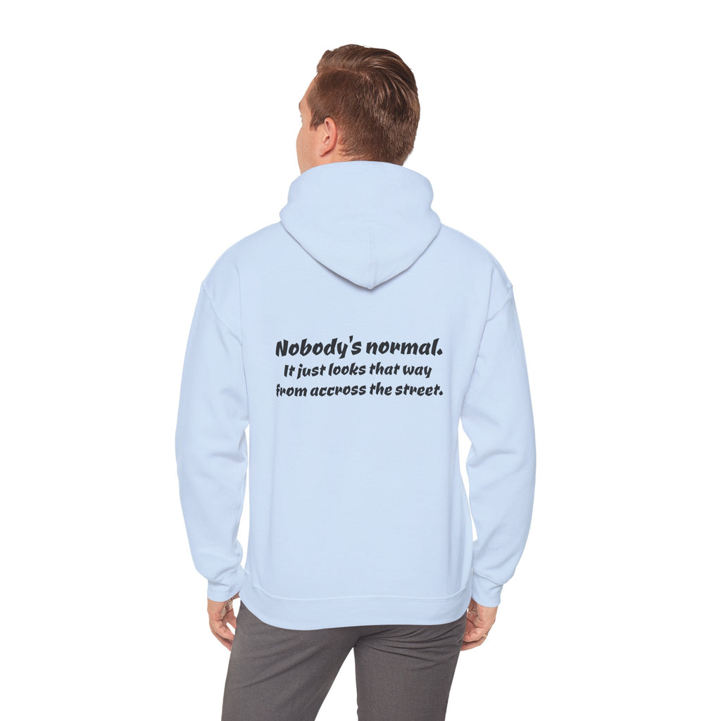 Nobody's Normal Hoodie — Understated Hoodie