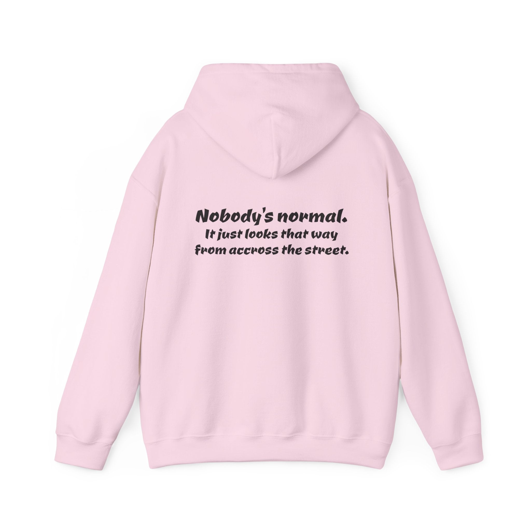 Nobody's Normal Hoodie — Understated Hoodie