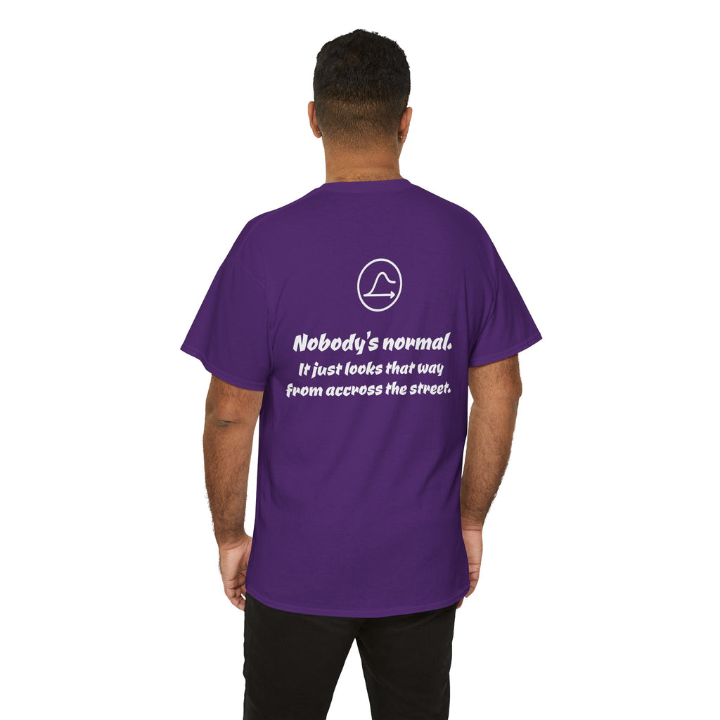 Nobody's Normal T-Shirt — Make a Statement Tee