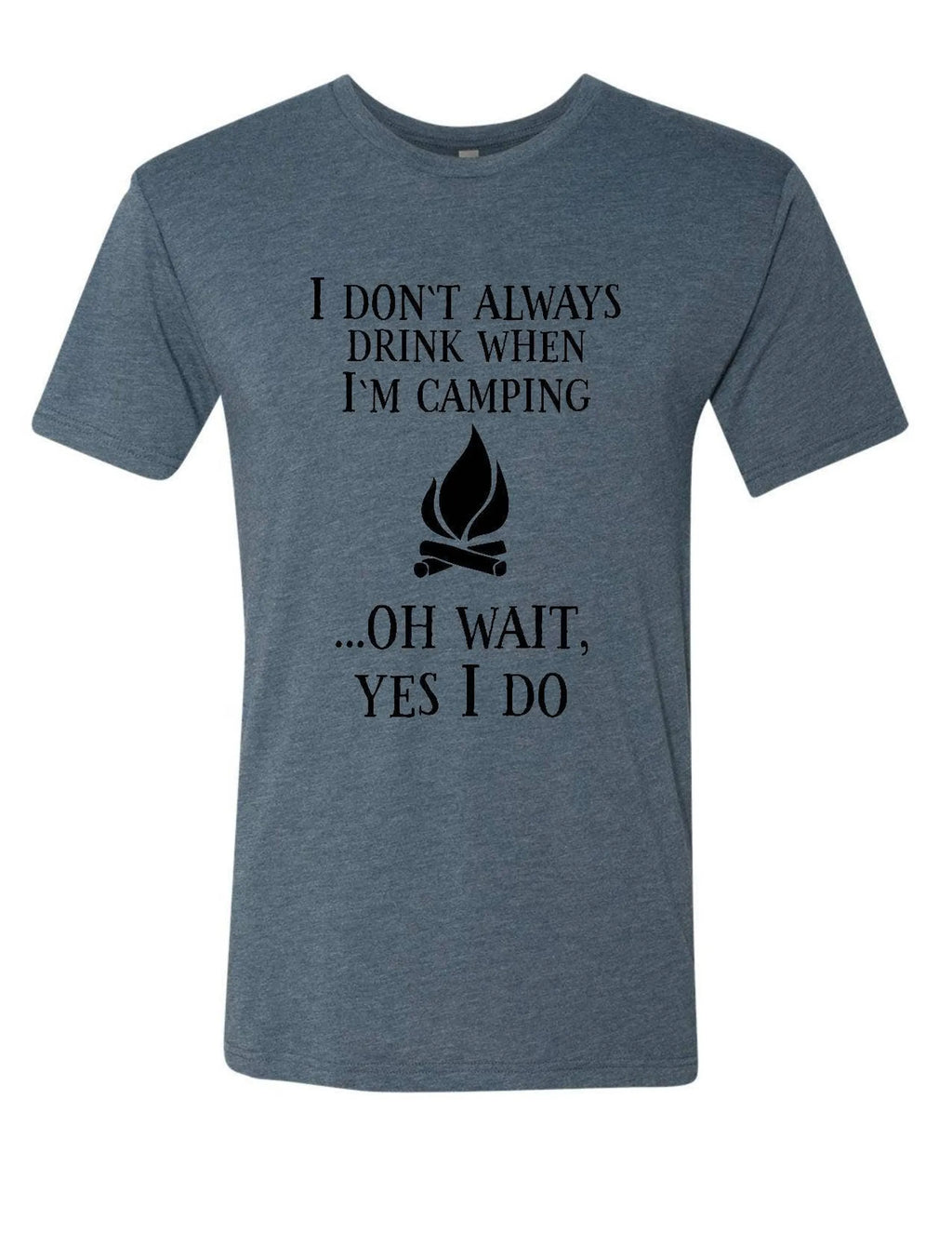 I don't always drink when I'm camping Men's Shirt