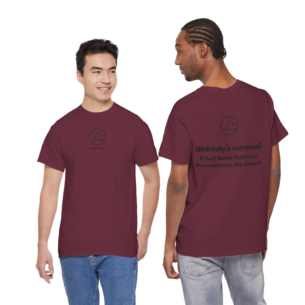 Nobody's Normal T-Shirt — Make a Statement Tee