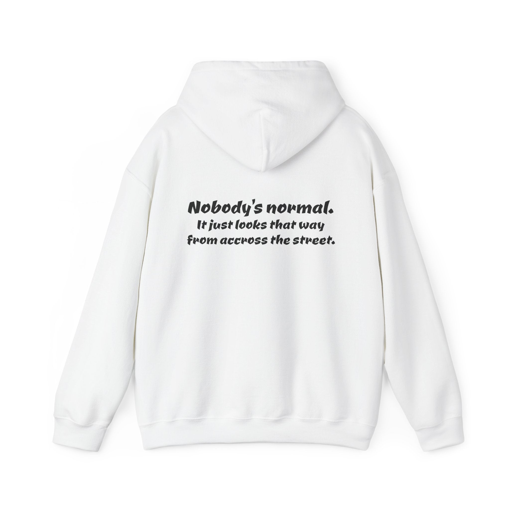 Nobody's Normal Hoodie — Understated Hoodie